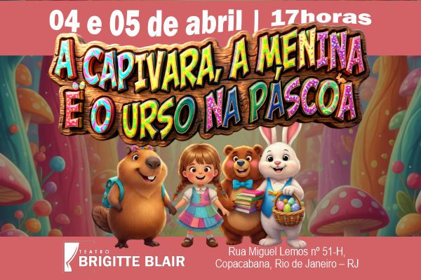 A Capivara , a Menina e o Urso na Páscoa
