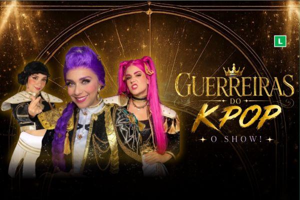 Guerreiras do K-Pop O Show