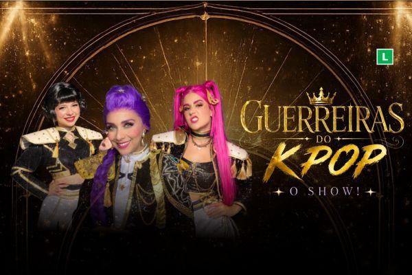 Guerreiras do K-Pop O Show