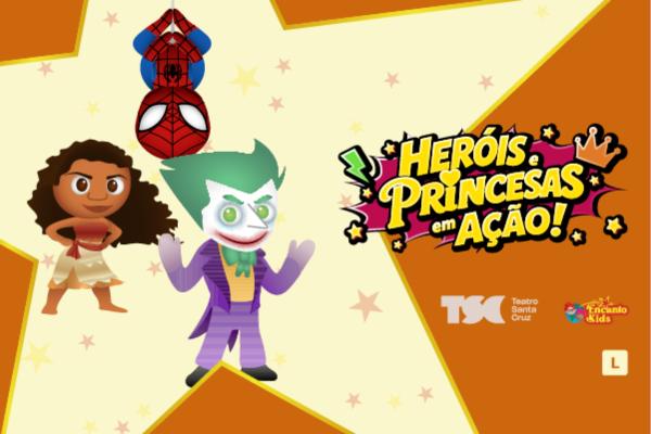 Heróis e Princesas em Ação