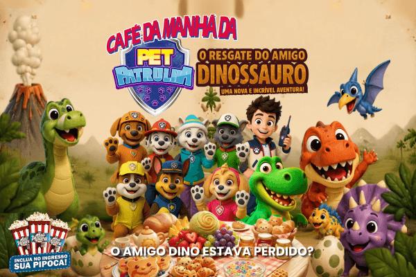 Café da Manhã Patrulha Pet: O Resgate do Amigo Dinossauro
