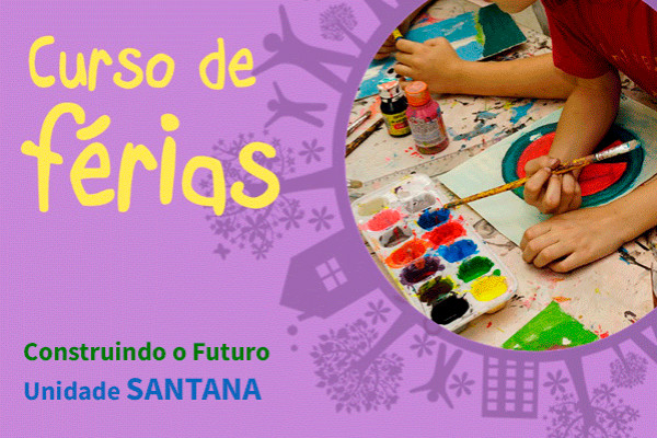 Colônia de Férias Construindo o Futuro - Santana