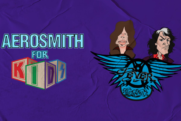 Aerosmith For Kids