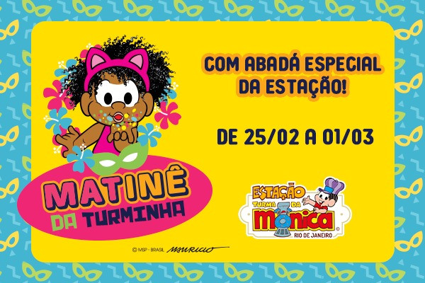 Matinê da Turminha na Estação Turma da Mônica
