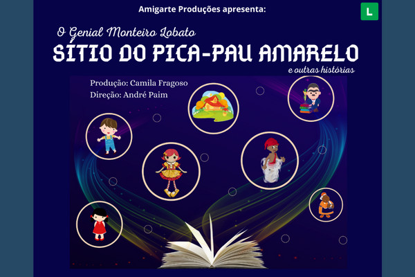 O Genial Monteiro Lobato - Sítio do Picapau Amarelo e outras histórias