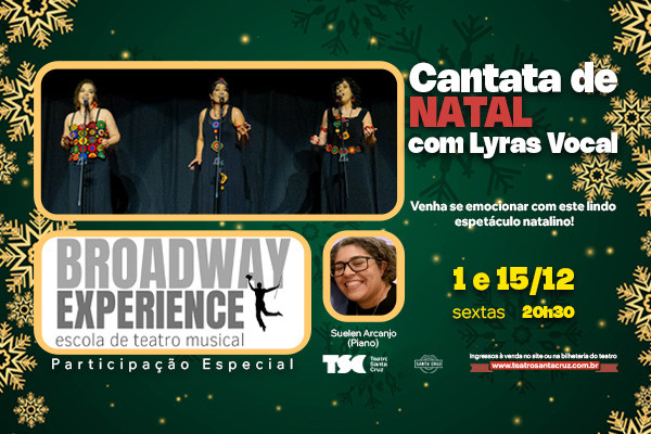 Cantata de Natal com Lyras Vocal e Participação Especial do Grupo Broadway Experience