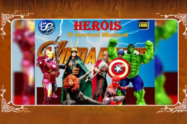 Heróis: O Incrível Musical