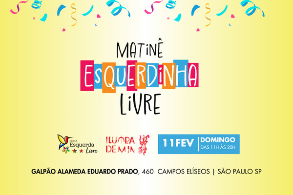 Matinê Esquerdinha Livre