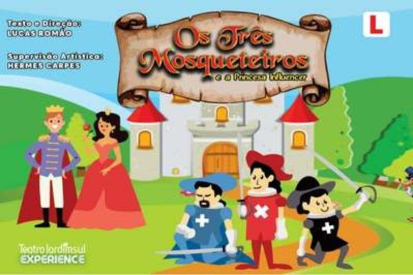 Os 3 Mosqueteiros e a Princesa Influencer