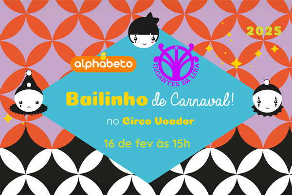 Bailinho Gigantes da Lira + Alphabeto no Circo Voador