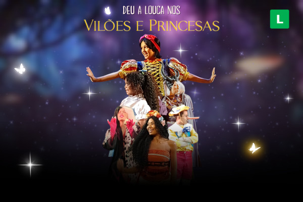 Deu a Louca nas Princesas e nos Vilões