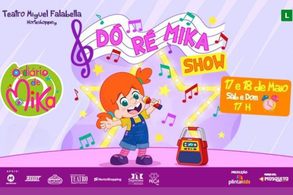 O Diário de Mika: DO RÉ MIKA SHOW