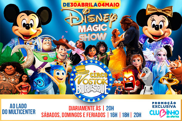 Circo Vostok Burlesque Apresenta Disney Magic Show