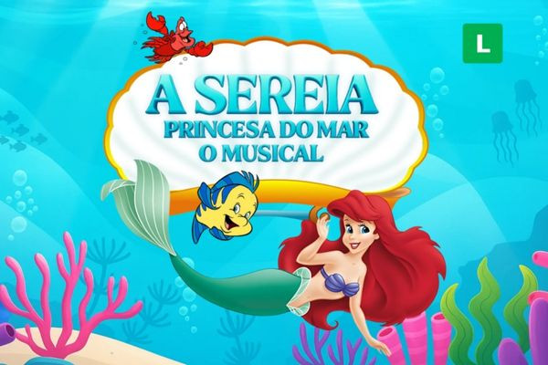 A Sereia Princesa do Mar – O Musical