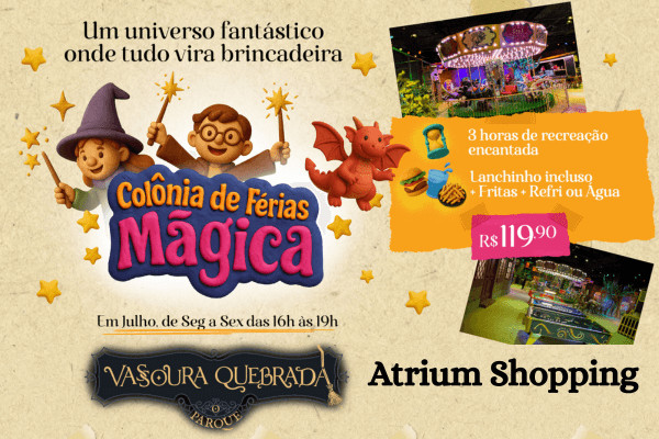 Colônia de Férias Mágica no Vassoura Quebrada Atrium Shopping