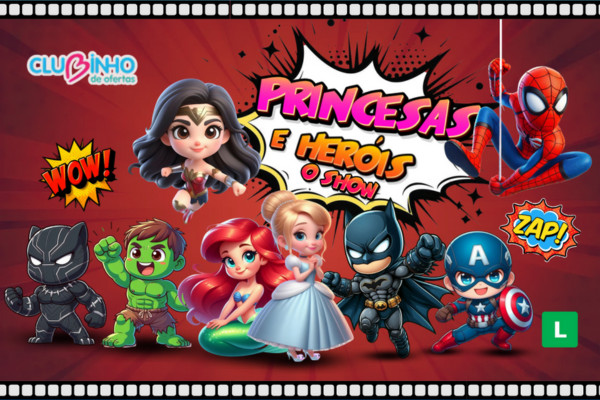 Princesas e Heróis - O Show