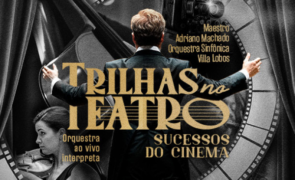 Trilhas no Teatro - Sucessos do Cinema